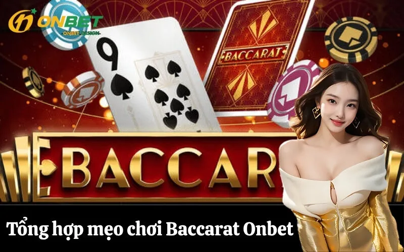 Tổng hợp mẹo chơi Baccarat Onbet