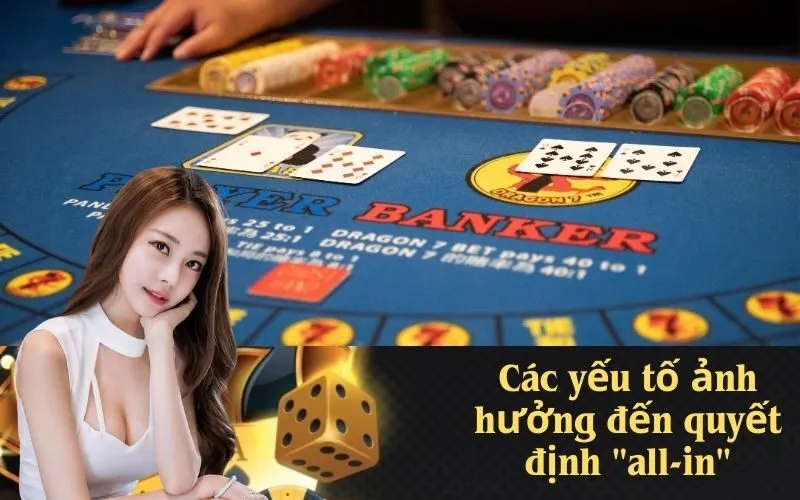 Các yếu tố ảnh hưởng đến quyết định "all-in"