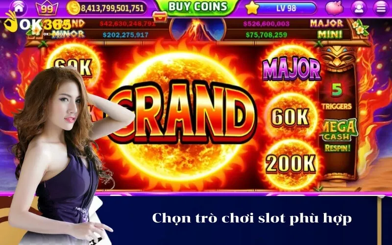 Chọn trò chơi slot phù hợp