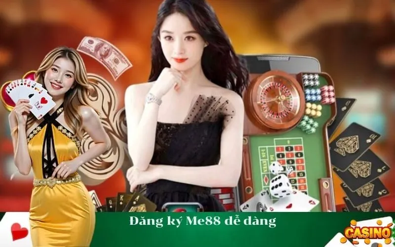 Đăng ký Me88 dễ dàng