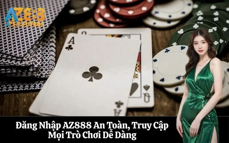 Đăng Nhập AZ888 An Toàn, Truy Cập Mọi Trò Chơi Dễ Dàng