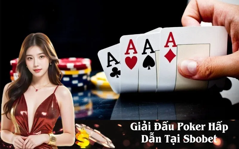 Giải Đấu Poker Hấp Dẫn Tại Sbobet