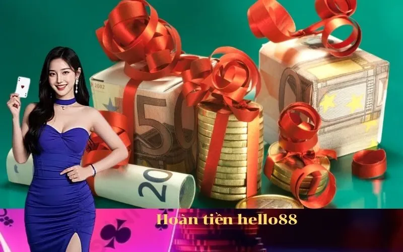Hoàn tiền hello88