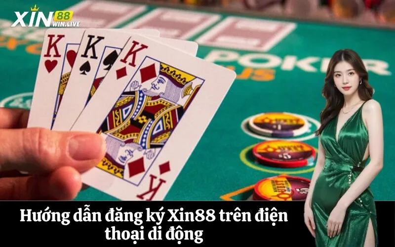 Hướng dẫn đăng ký Xin88 trên điện thoại di động