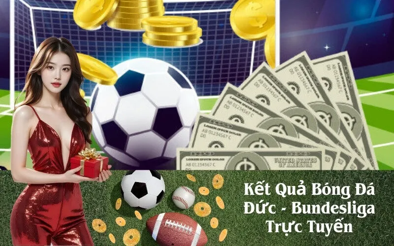 Kết Quả Bóng Đá Đức - Bundesliga Trực Tuyến
