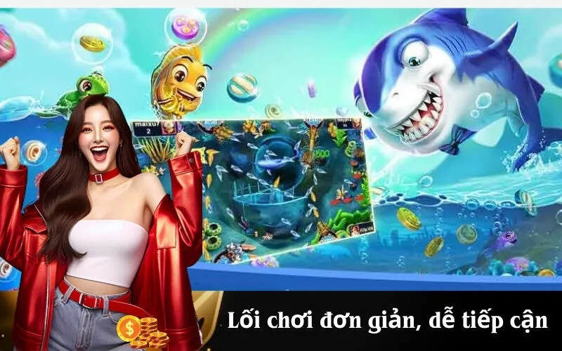 Lối chơi đơn giản, dễ tiếp cận