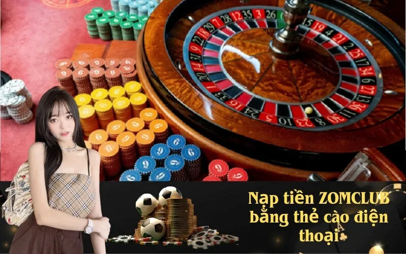 Nạp tiền ZOMCLUB bằng thẻ cào điện thoại