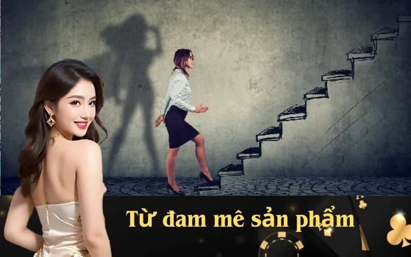 Từ đam mê sản phẩm