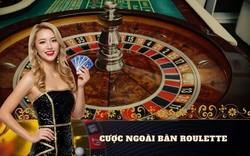 Khám phá các loại cược ngoài bàn Roulette hấp dẫn