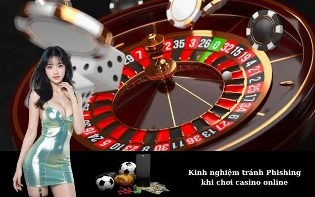 Kinh nghiệm tránh Phishing khi chơi casino online