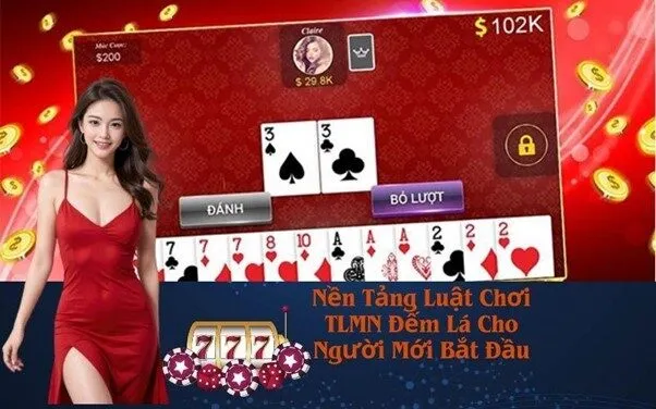 Nền Tảng Luật Chơi TLMN Đếm Lá Cho Người Mới Bắt Đầu