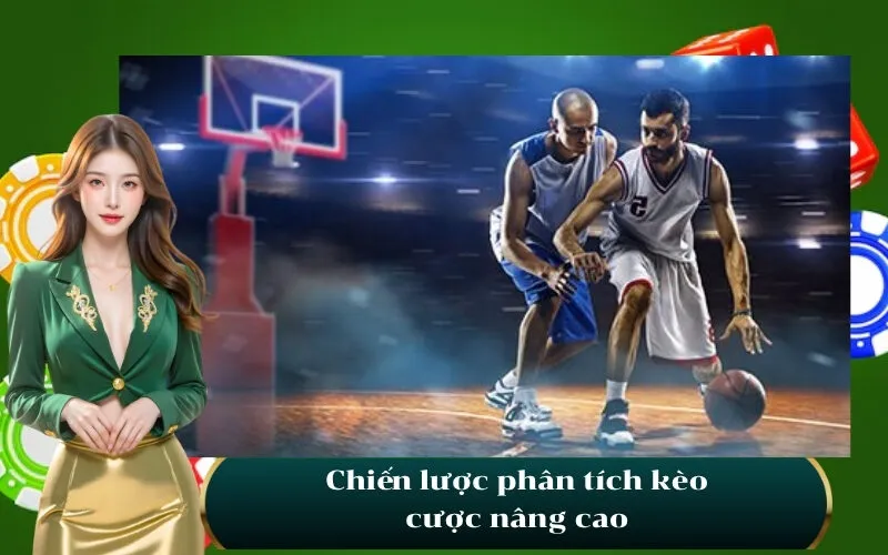Chiến lược phân tích kèo cược nâng cao