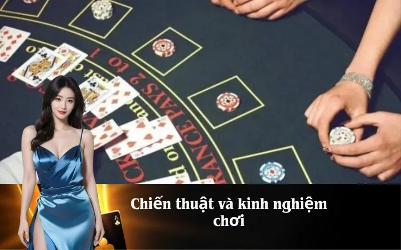 Chiến thuật và kinh nghiệm chơi